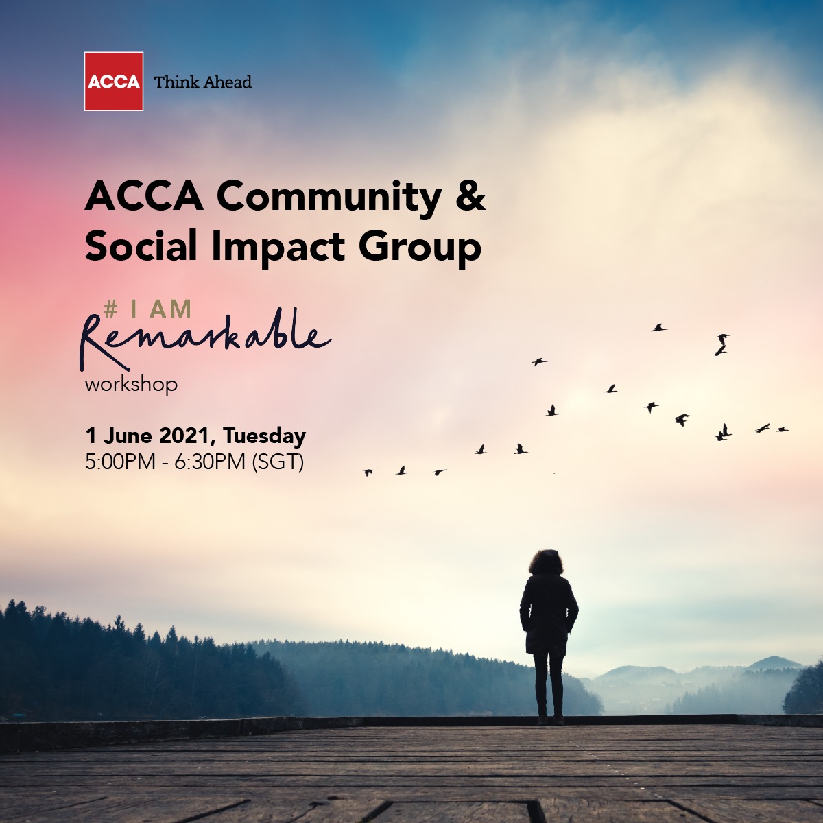 ACCA Community & Social Impact Group: #I am remarkable workshop - 1 June 2021, 5-6:30pm (SGT) ACCA Community & Social Impact Group: #I am remarkable workshop - 1 June 2021, 5-6:30pm (SGT)