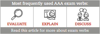 Graphic: Most frequently-used AAA exam verbs: 1. Evaluate, 2. Explain, 3. Discuss. Read this article for more about exam verbs.